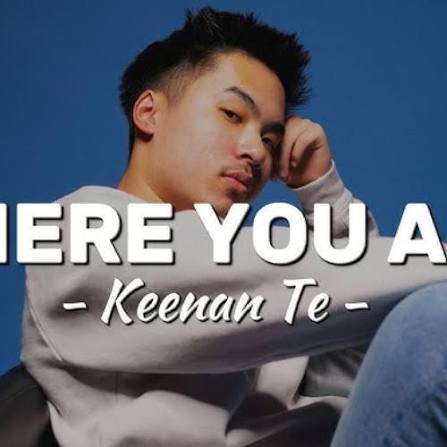 Keenan Te – Where You Are