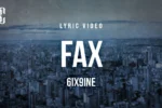 6ix9ine – FAX