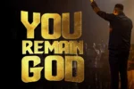 Anthony Kani – YOU REMAIN GOD