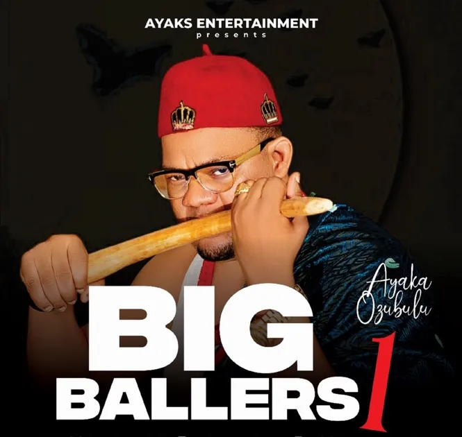 Ayaka Ozubulu – Big Ballers 1