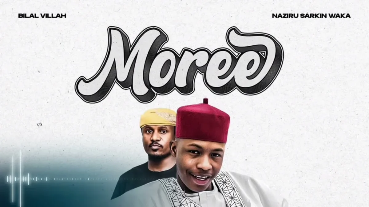 Bilal Villah – Moree Ft. Naziru Sarkin Waka