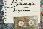 Bilivmusic – Ja Ya Mma