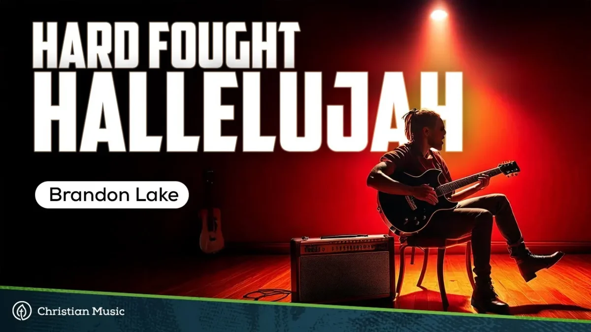 Brandon Lake – Hard Fought Hallelujah