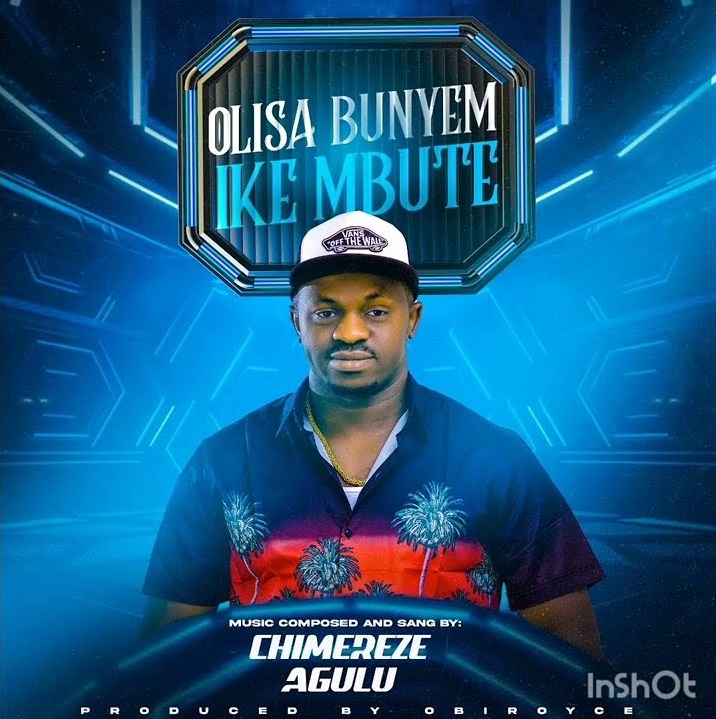 CHIMEREZE AGULU – Ekpere Ekpere Chukwu Ga Aza Aza