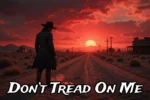 Cain Walker – Don’t Tread On Me