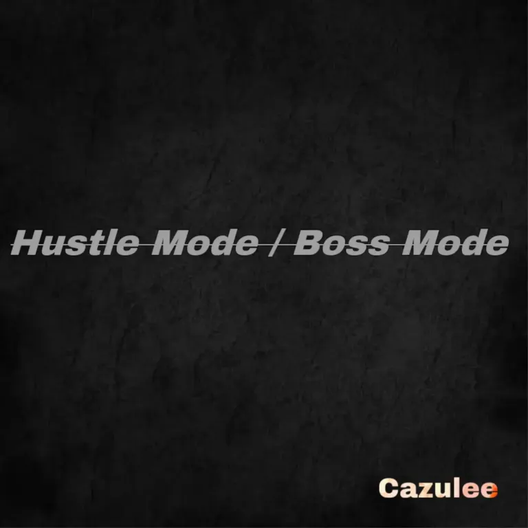 Cazulee – Hustle Mode / Boss Mode (Album)