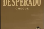 Cheque – Desperado