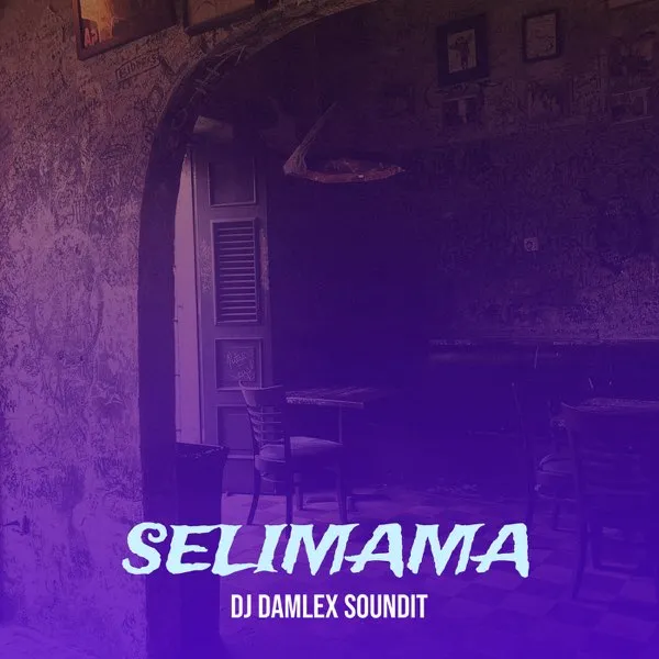 DJ Damlex Soundit – Selimama
