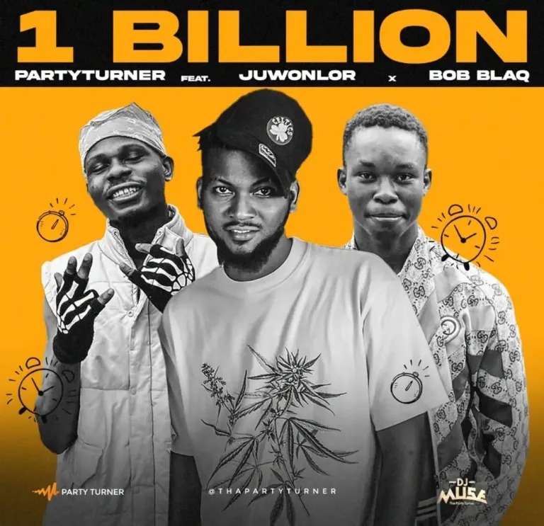 DJ Muse Party Turner – 1 Billion Ft. Bob Blaq & Juwonlor