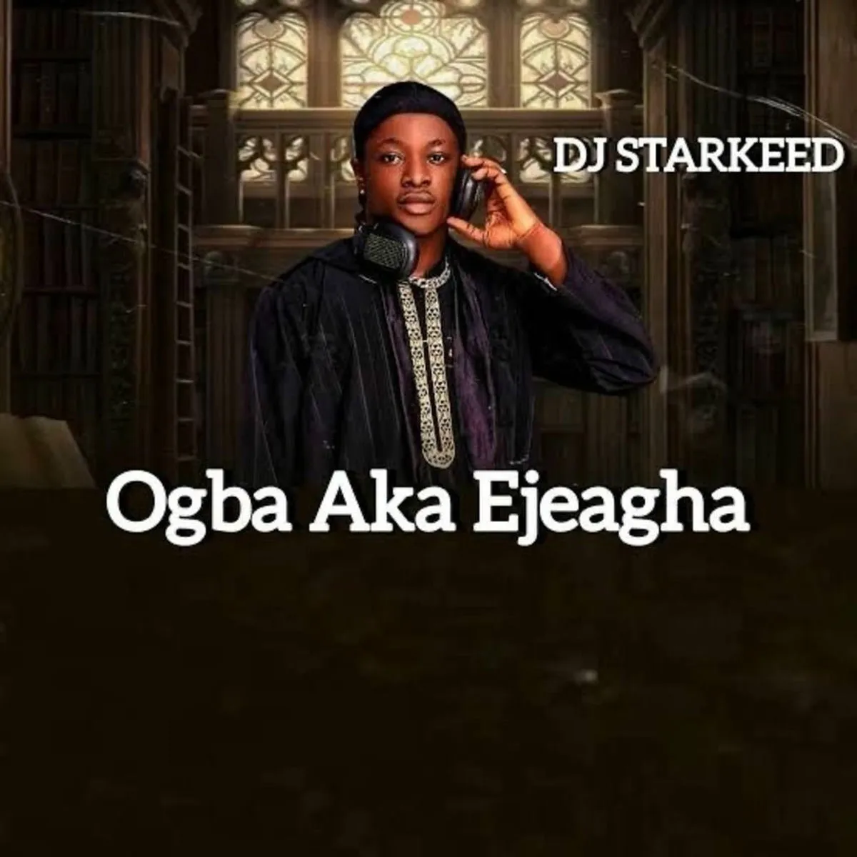 DJ Starkeed – Aja Ekele
