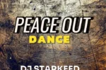 DJ Starkeed – Peace Out Dance