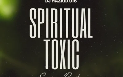 Dj Hazkid016 – Spiritual Toxic Energy Beat