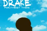 Drake – Furthest Thing