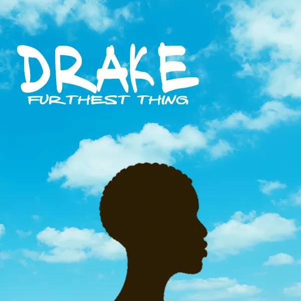 Drake – Furthest Thing