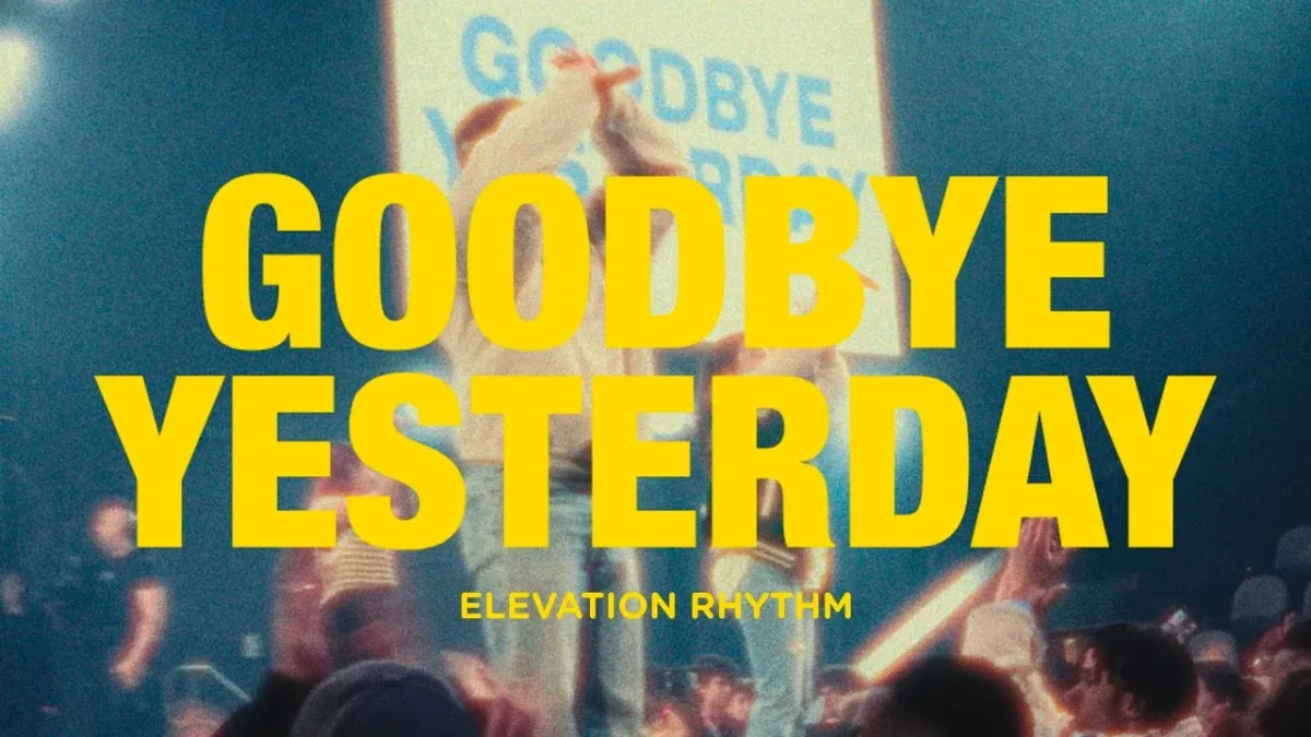 Elevation Rhythm – Goodbye Yesterday Ft. Gracie Binion