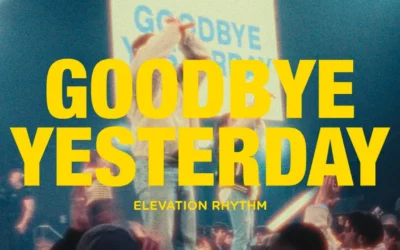 Elevation Rhythm – Goodbye Yesterday Ft. Gracie Binion