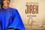 Esther Oji – Jehovah Jireh