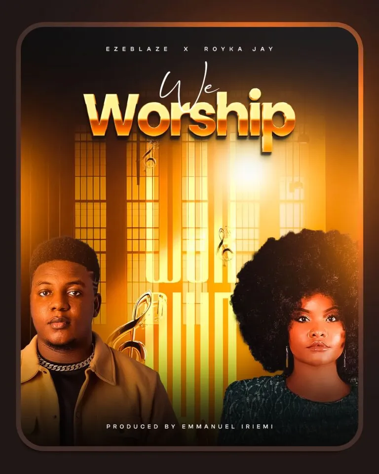 Ezeblaze – WE WORSHIP