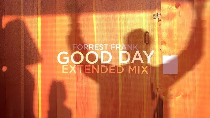 Forrest Frank – Good Day