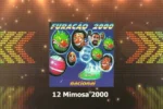 Furacão 2000 – Mimosa 2000