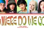 (G)I-DLE – Where Do We Go