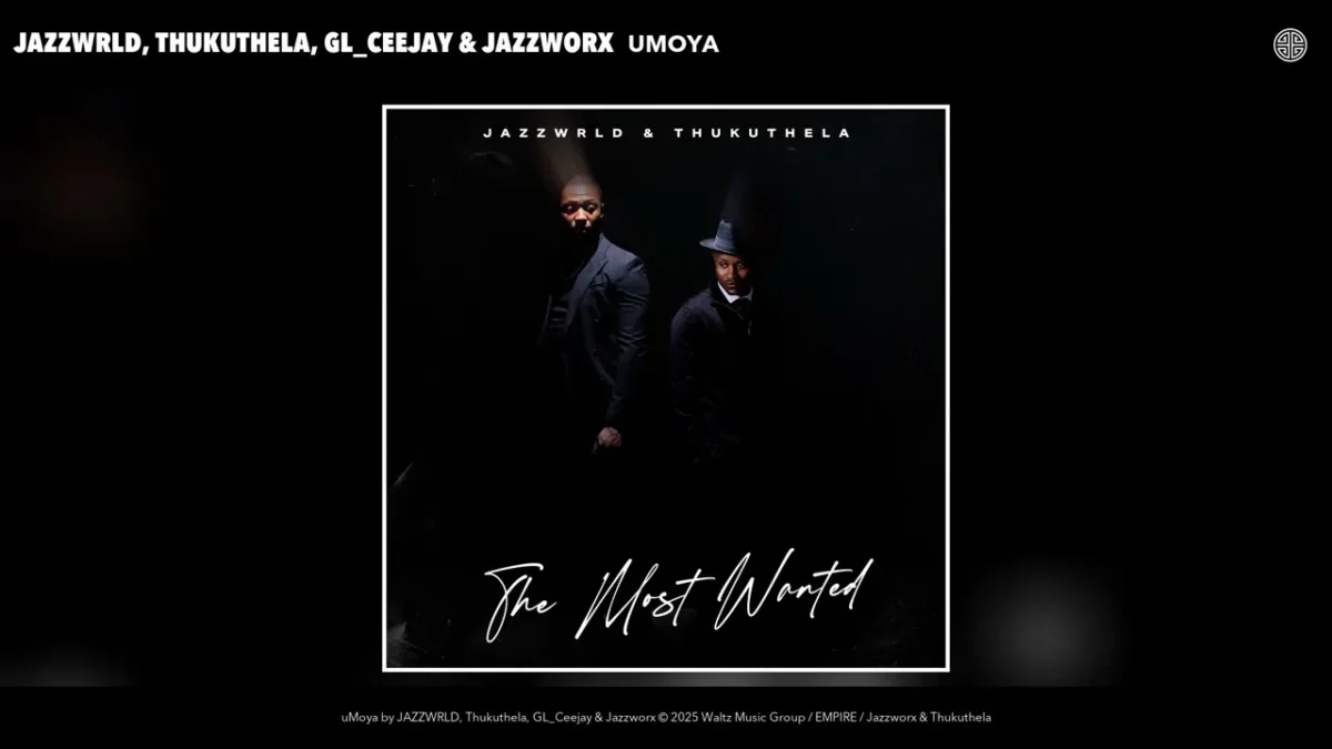 JAZZWRLD, Thukuthela, GL_Ceejay & Makhadzi – uMoya