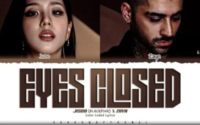 JISOO (BLACKPINK) & ZAYN - EYES CLOSED