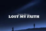 Johnny Huynh – LOST MY FAITH