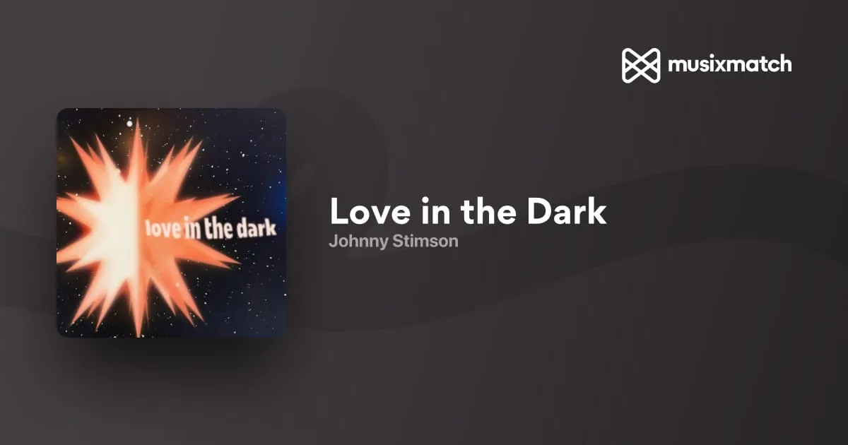 Johnny Stimson – Love in the Dark