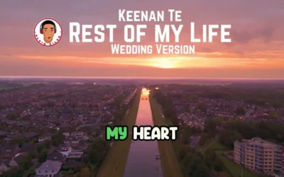 Keenan Te – Rest of My Life (Wedding Version)