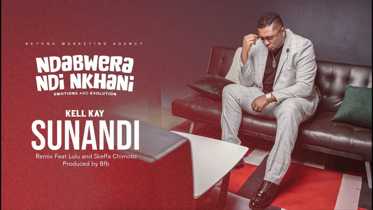 Kell Kay – Sunandiii Remix Ft. Lulu & Skeffa Chimoto