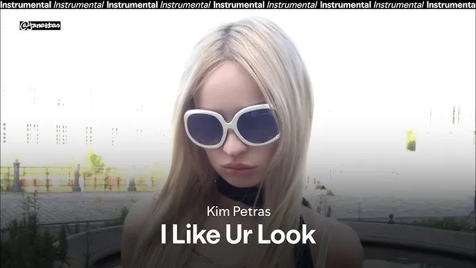 Kim Petras – I Like Ur Look