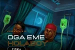 Kolaboy – Oga Eme Ft. Evado