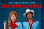 Lady Gaga & Bruno Mars – Die With A Smile