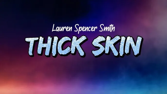 Lauren Spencer Smith – Thick Skin