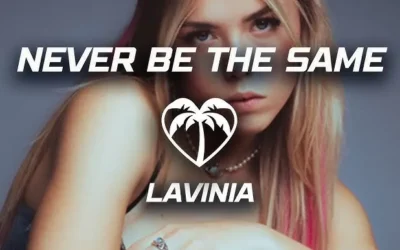 Lavinia – Never Be The Same
