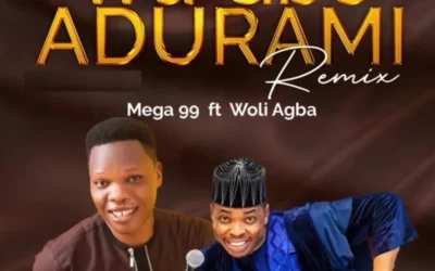 Mega 99 – Wa Gbo Adura Mi (Remix) Ft. Woli Agba