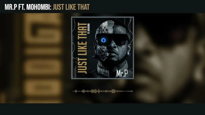 Mr. P – Just Like That Ft. Mohombi