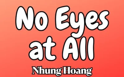 Nhung Hoang – No Eyes At All