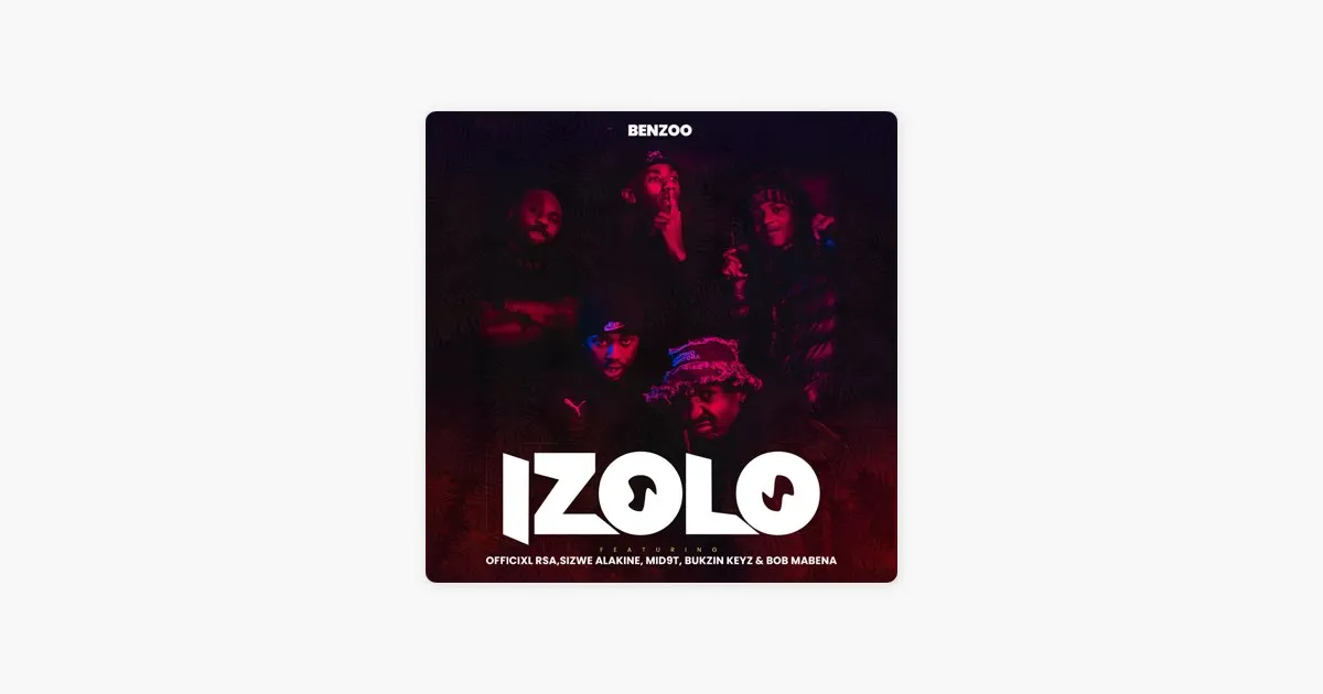 Officixl RSA – Izolo Ft. Benzoo, Mid9t, Bukzin Keyz & Sizwe Alakine