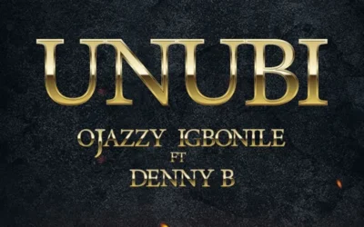 Ojazzyigbonile – Unubi Ft. Denny B