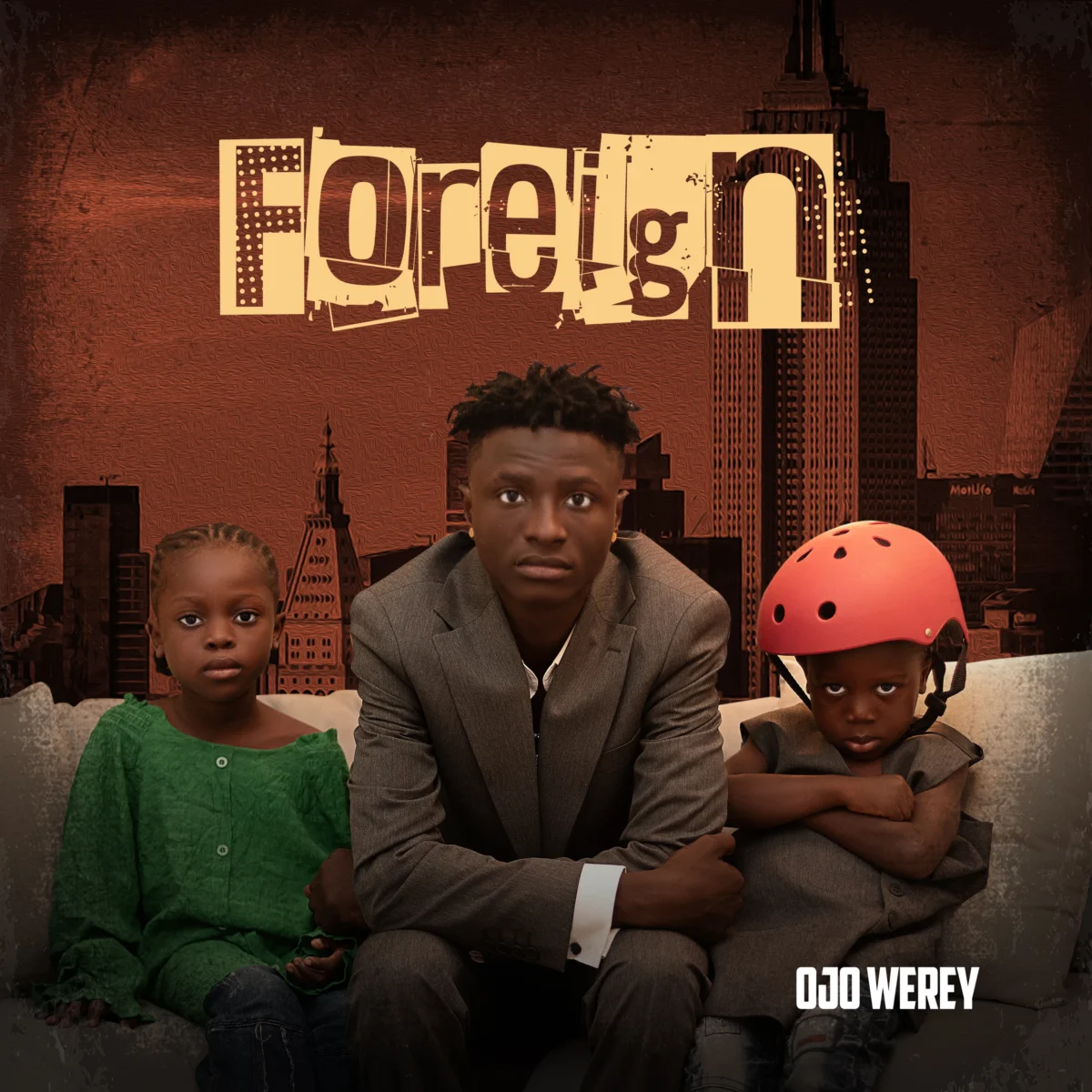 Ojo Werey – Foreign