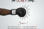 Oladips – The UCHE’s Story (Ep1)