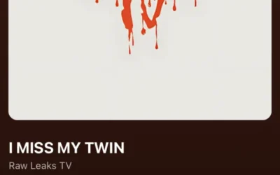 Raw Leaks TV – I MISS MY TWIN