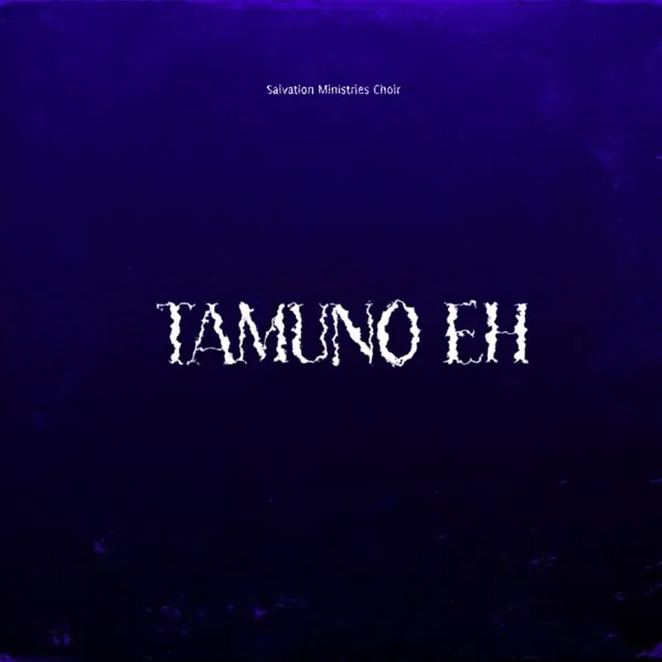Salvation Ministries Choir – Tamuno Eh