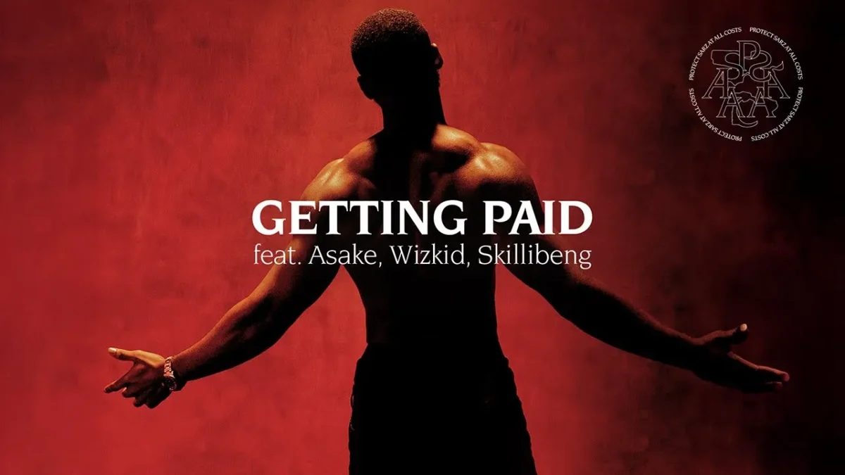 Sarz Sarz - Getting Paid (Choir Version) Ft. Asake, Wizkid, Skillibeng