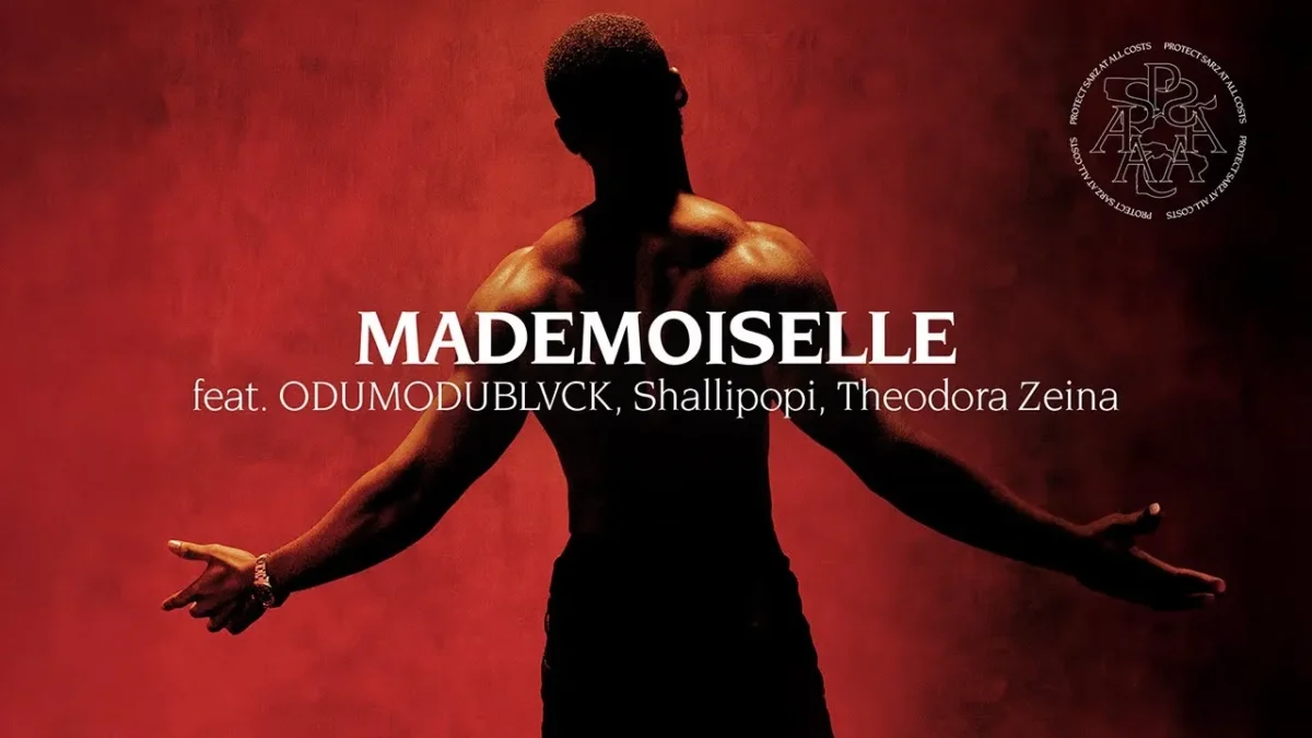 Sarz – Mademoiselle Ft. ODUMODUBLVCK, Shallipopi