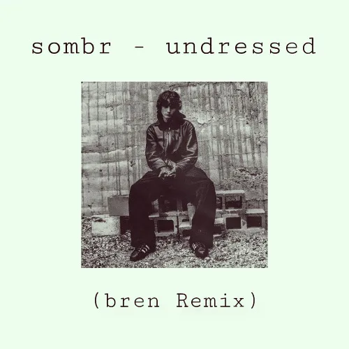 Sombr – Undressed