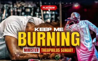 THEOPHILUS SUNDAY – Keep Me Burning (Ep)