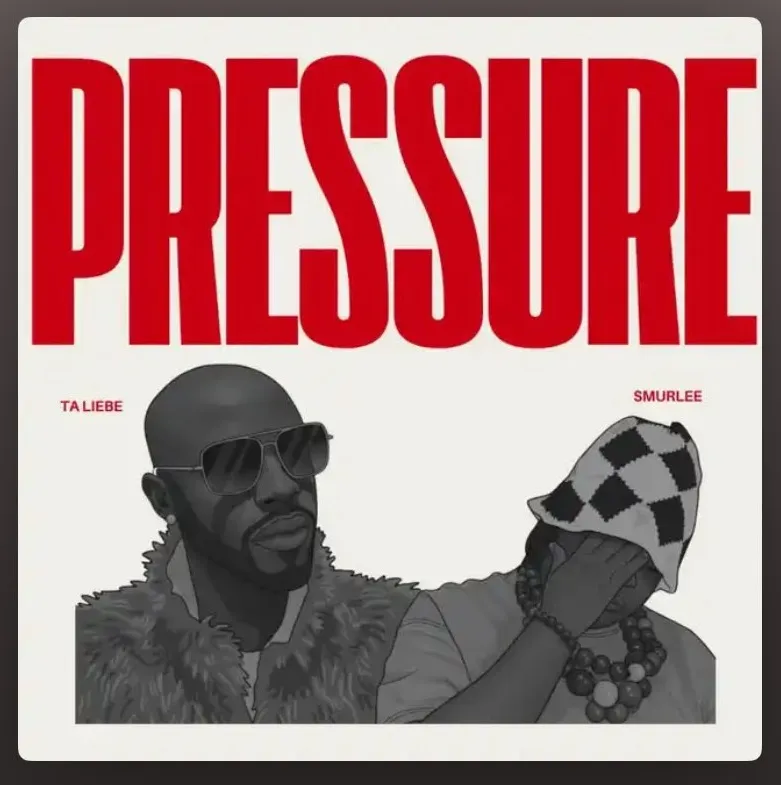 Ta Liebe – Pressure Ft. Smur Lee